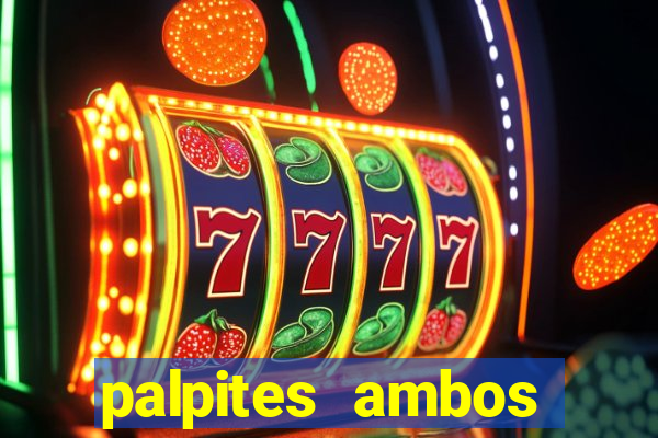 palpites ambos marcam hoje